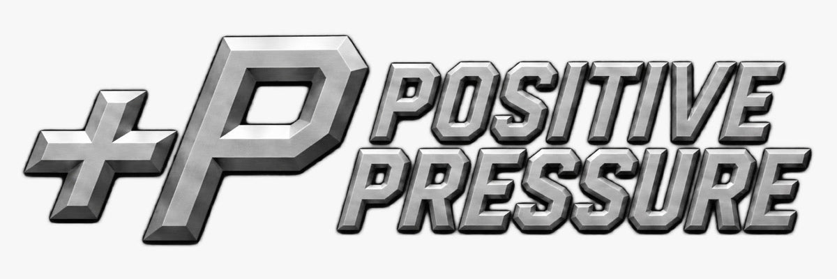 Positive Pressure